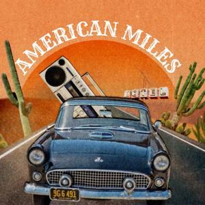 American Miles: A Roadtrip Podcast by Josh Colvin