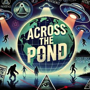 Across The Pond by DrNotAsEvil