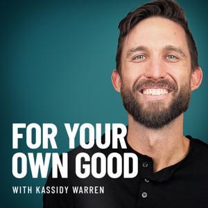 For Your Own Good by Kassidy Warren