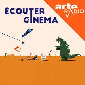 Écouter le cinéma by ARTE Radio
