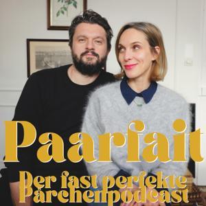 PAARFAIT - Der fast perfekte Pärchenpodcast by Paarfait