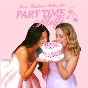 PART-TIME MILFS by Madalena Mateus | Belém Silva