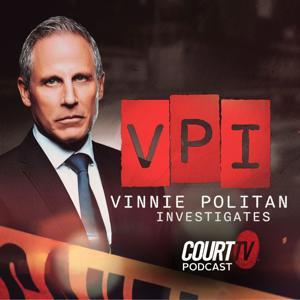 Vinnie Politan Investigates Podcast by Court TV