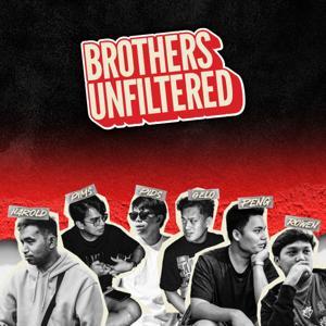 Brothers Unfiltered by Andre, PD, Peng, Rowen, PM, & James
