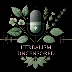 Herbalism Uncensored by HerbalismUncensored