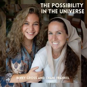The Possibility in the Universe by Rivky Gross and Chani Frankel