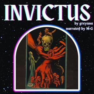 Invictus by Greyana, A Tomione Podfic by M+G Readings