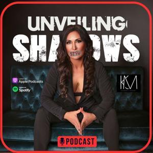 Unveiling Shadows Podcast by Kimberly