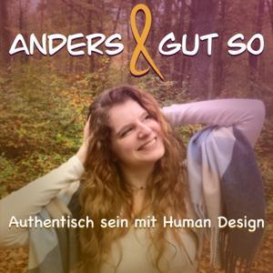 Anders und gut so - Authentisch sein mit Human Design by Human Design mit Celine