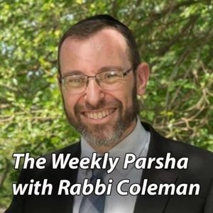 Weekly Parsha with Rabbi Coleman by Alexander Coleman