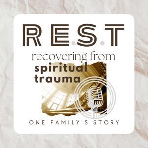 REST: Recovering from Spiritual Trauma by Emily Shepherd