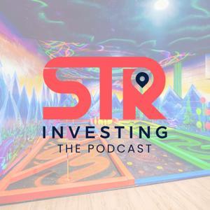 STR Investing, The Podcast by Taylor Jones & Mark Lumpkin