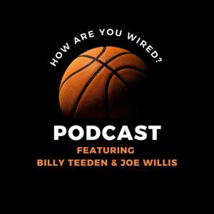 How Are You Wired? Podcast by Joe Willis & Billy Teeden