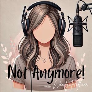 Not Anymore! by Wendy Hofhine
