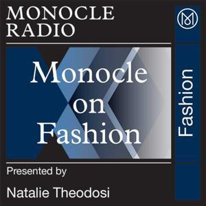 Monocle on Fashion by Monocle Radio