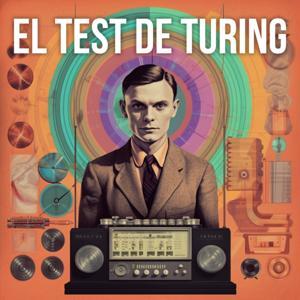 El Test de Turing - Inteligencia Artificial IA Aplicada a Negocio by El Test de Turing - Inteligencia Artificial
