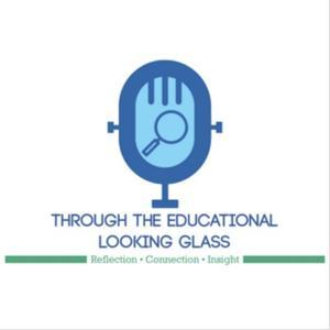 Through the Educational Looking Glass by Courtney Eddleman and Don Sturm
