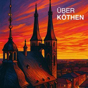 ÜBER KÖTHEN by Martin Olejnicki