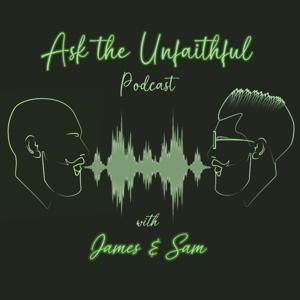 Ask the Unfaithful by James & Sam