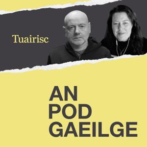 AN POD GAEILGE - Tuairisc Ó Bhéal by Tuairisc