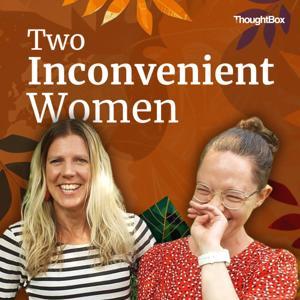 Two Inconvenient Women by ThoughtBox Education