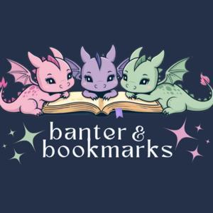 Banter and Bookmarks by Banter and Bookmarks