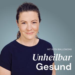 Unheilbar Gesund by Ruth Biallowons