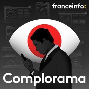 Complorama by franceinfo
