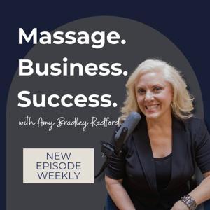 Massage. Business. Success. by Amy Bradley Radford