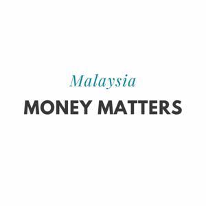 Malaysia Money Matters Daily News Podcast by Malaysia Money Matters