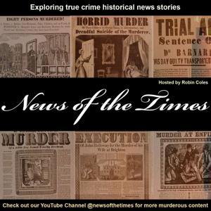 News of the Times - Unlocking the vaults of historical crime by Robin Coles