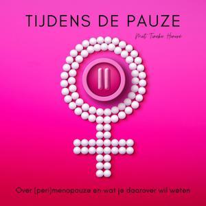 Tijdens de Pauze - 
De podcast die je alles vertelt over perimenopauze en menopauze by Tineke Honoré
