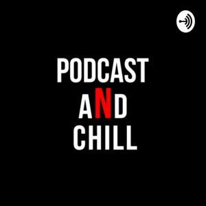 Podcast and Chill by Preston Gorrell