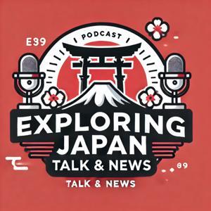 Exploring Japan : Talk and News by hiromon0722