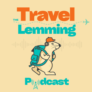 The Travel Lemming Podcast by Travel Lemming