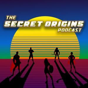 The Secret Origins Podcast by GeekCast Radio Network, LLC
