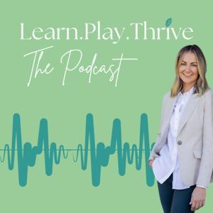 Learn Play Thrive The Podcast by Simone Brand