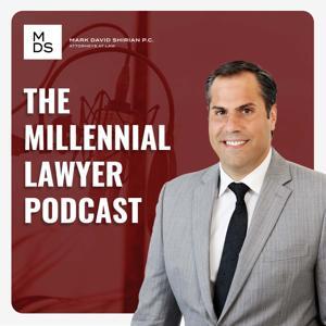 The Millennial Lawyer Podcast with Mark Shirian by themilleniallawyer
