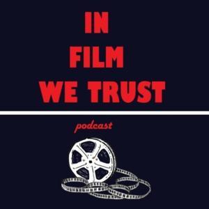 In Film We Trust by In Film We Trust