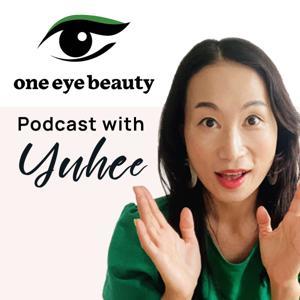 One Eye Beauty Podcast by One eye on Korean beauty by Yuhee