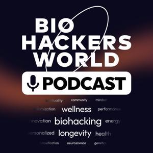 Biohackers World Podcast by Biohackers World