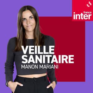 Veille sanitaire by France Inter