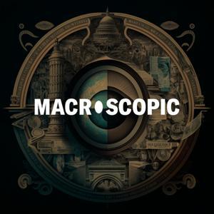 Macroscopic Podcast by GoldRepublic