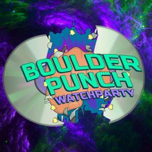 Boulder Punch Watchparty by Alec and Brian