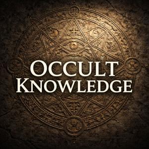 Occult Knowledge by The Forbidden Knowledge Network