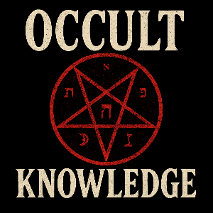 The Occult Knowledge Podcast by The Forbidden Knowledge Network