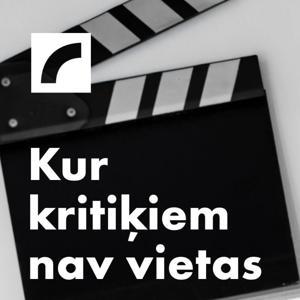 Kur kritiķiem nav vietas by Latvijas Radio 1