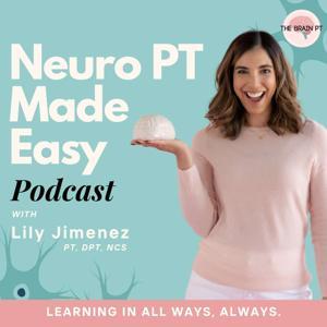 Neuro PT Made Easy | Expand your Neuro PT Knowledge & Elevate your Physical Therapy Practice by The Brain PT
