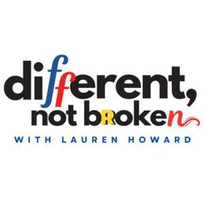 Different, not broken by Lauren "L2" Howard