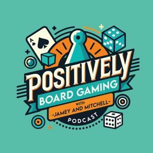 Positively Board Gaming by Mitchell Whitfield, Jamey Stegmaier
